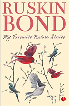 My Favourite Nature Stories by Ruskin Bond