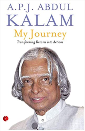 My Journey: Transforming Dreams into Actions by A.P.J. Abdul Kalam