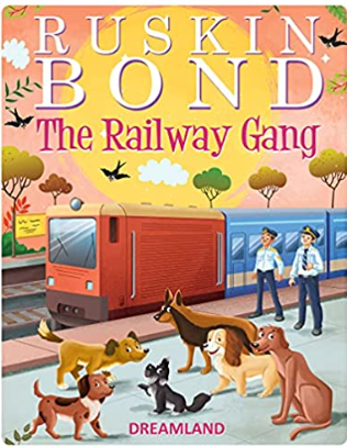 The Railway Gang by Ruskin Bond