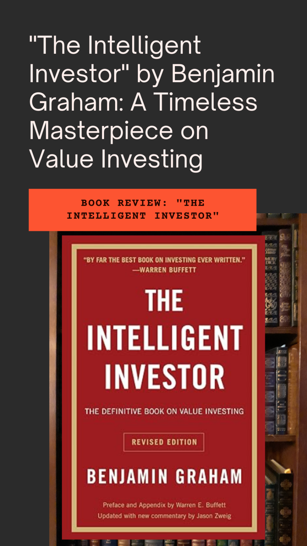 A Timeless Masterpiece in Value Investing: Reviewing “The Intelligent Investor” by Benjamin Graham