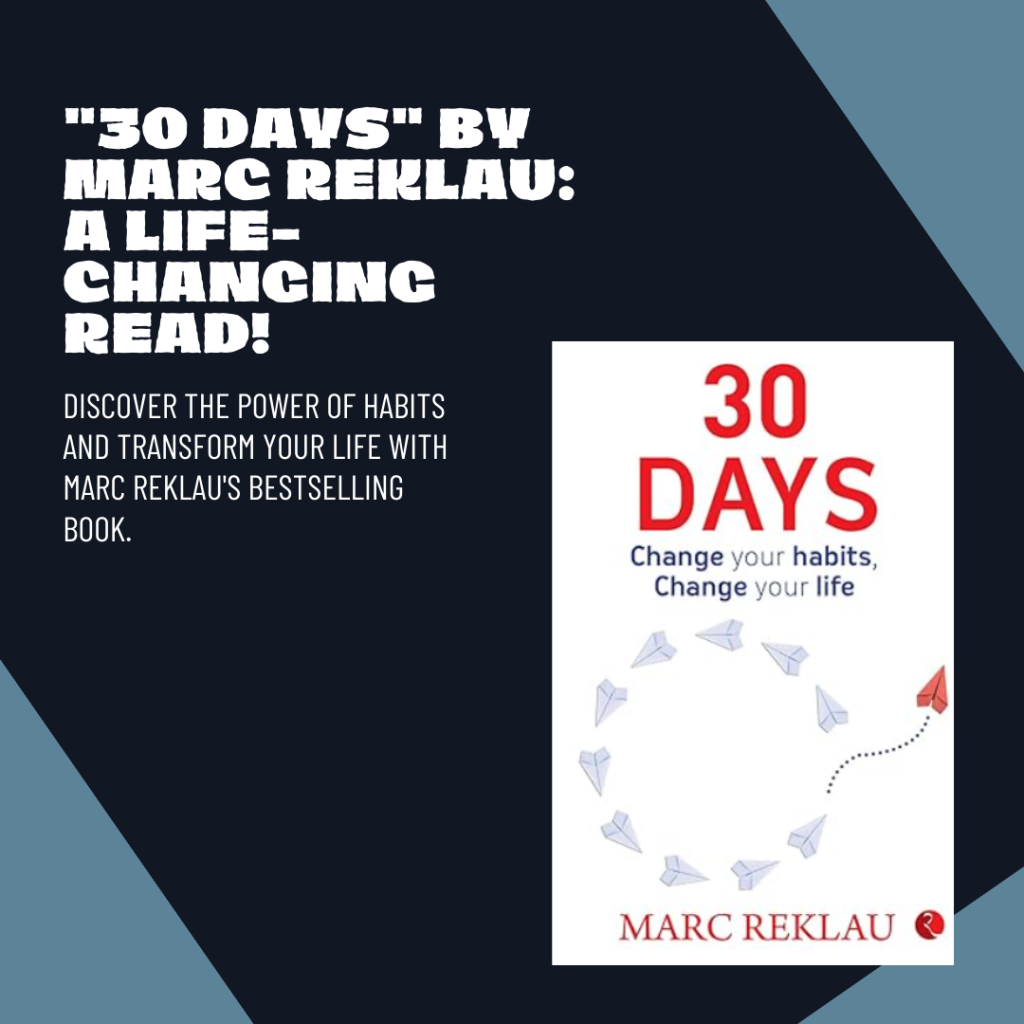 Transform Your Life One Day at a Time: A Review of “30 DAYS: Change Your Habits, Change Your Life” by Marc Reklau
