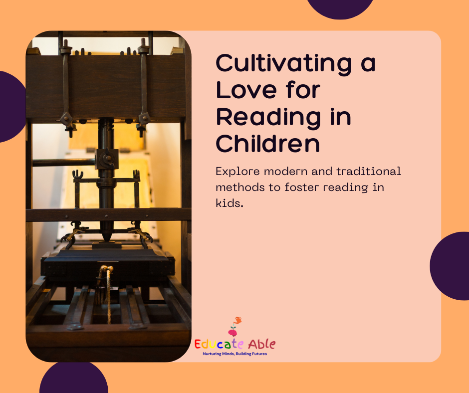 Nurturing Your Child’s Love for Reading: Blending Tradition and Innovation
